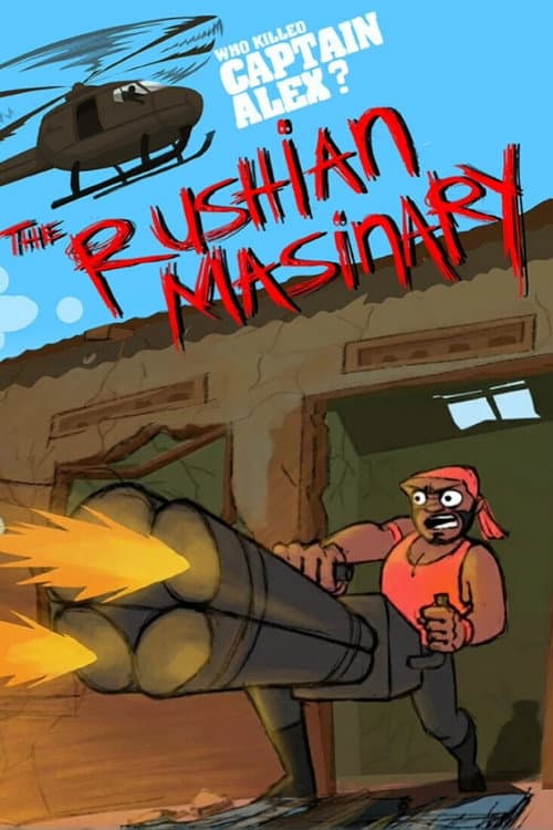 Who Killed Captain Alex?: The Rushian Masinary poster