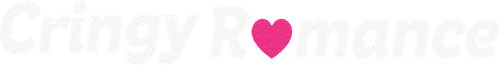 Cringy Romance