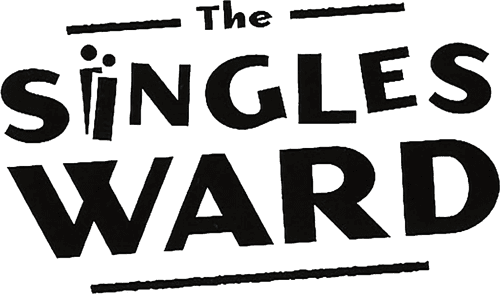 The Singles Ward