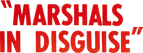 Marshals in Disguise